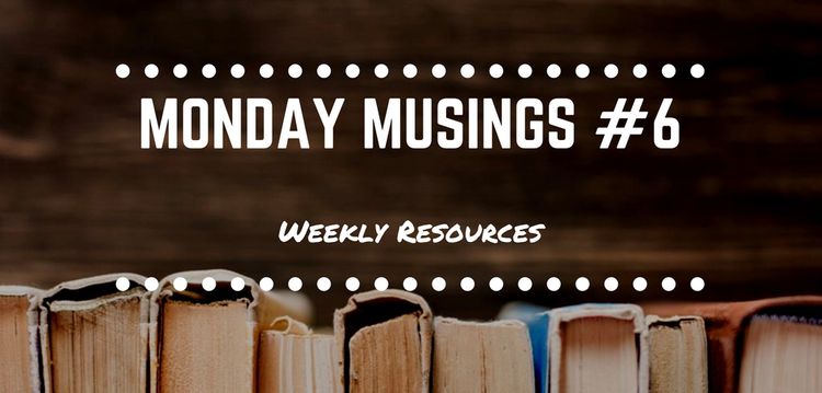 Monday Musings #6